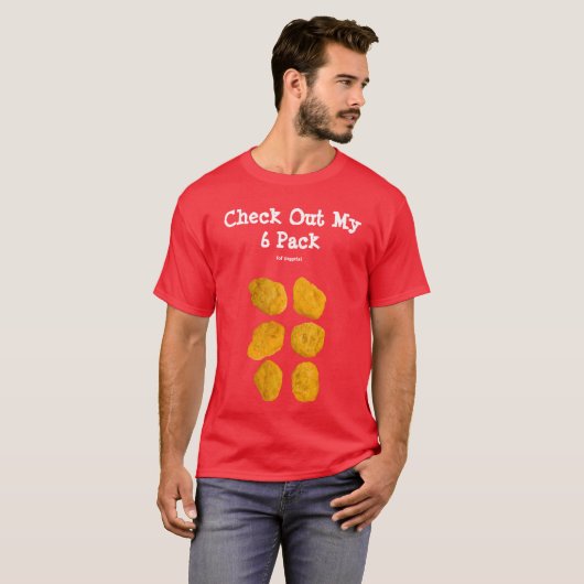 Personalisiert Real Chicken Nuggets Funny 6 Pack A T-Shirt (Vorne ganz)