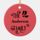 Personalisiert Red Holly Family Names Weihnachten Keramik Ornament (Vorne)