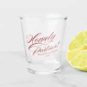 Personalisiert Red Howdy Partner Bachelorette Schnapsglas (Vorderseite)