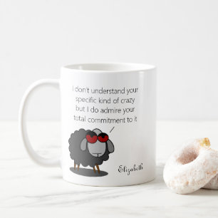 Personalisiert Sarcasm Funny Crazy Kind Spaß Witty Kaffeetasse