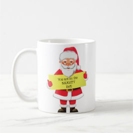 PERSONALISIERT "SIE SIND AUF SANTA'S NAUGHTY LIST" KAFFEETASSE