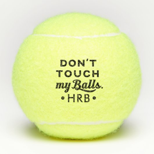 Personalisiert Touch meine Tennisball nicht Tennisbälle (Vorderseite)
