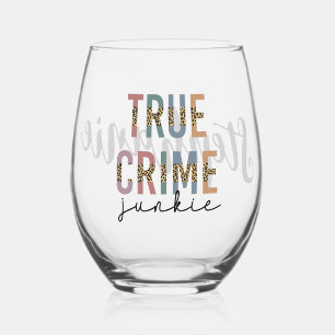 Personalisiert True Crime Junkie   Crime Shows Lov Weinglas Ohne Stiel