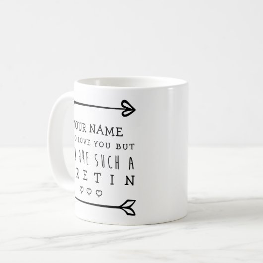 Personalisiert Valentines Funny Mug - Cretin Kaffeetasse (Vorderseite Links)