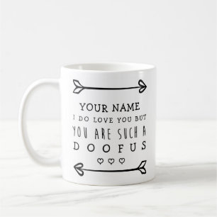 Personalisiert Valentines Funny Mug - Doofus Kaffeetasse