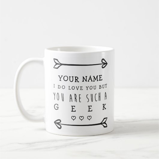 Personalisiert Valentines Funny Mug - Geek Kaffeetasse (Links)
