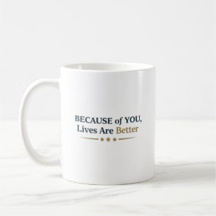 Personalisiert Weil durch dich Leben besser sind Kaffeetasse