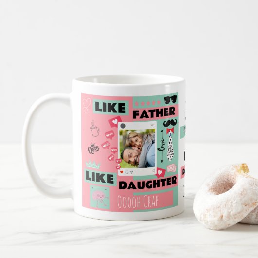 Personalisiert "Wie Vater wie Tochter, Oh Mist" Kaffeetasse (Mit Donut)