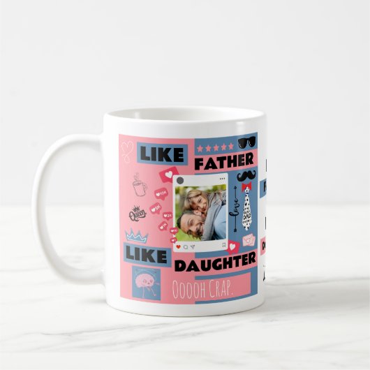 Personalisiert "Wie Vater wie Tochter, Oh Mist" Kaffeetasse (Links)