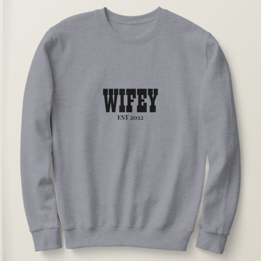 personalisiert Wifey Est 2022 Sweatshirt, Mrs. Swe Sweatshirt (Design vorne)