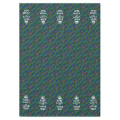 Personalisierte Behalten Ruhe und Ihr Text Peak Tischdecke (Vorderseite)