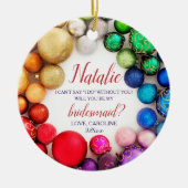 Personalisierte Bridesmaid-Vorschlag Festivals far Keramik Ornament (Vorne)