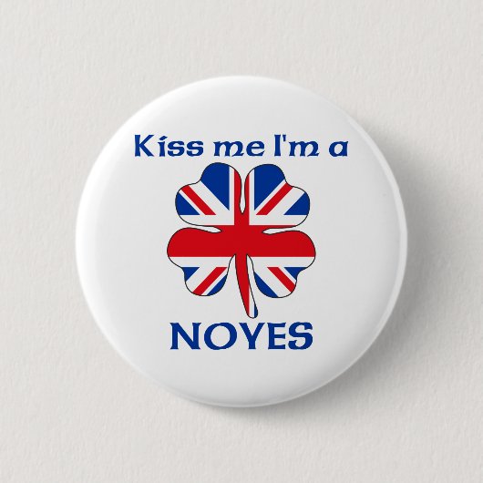 Personalisierte Briten küssen mich, den ich Noyes Button (Vorderseite)