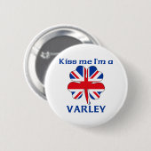 Personalisierte Briten küssen mich, den ich Varley Button (Vorne & Hinten)