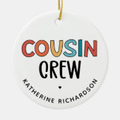 Personalisierte Cousin Crew Matching Cousin Gesche Keramik Ornament (Vorne)
