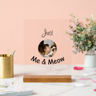 Personalisierte Fotovorlage "Just Me and Meow" - Acrylschild