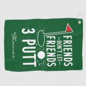 Personalisierte Freunde Lass Freunde nicht 3 Putt Golfhandtuch (Horizontal)