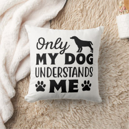Personalisierte Funny Dog Quote Designs Kissen