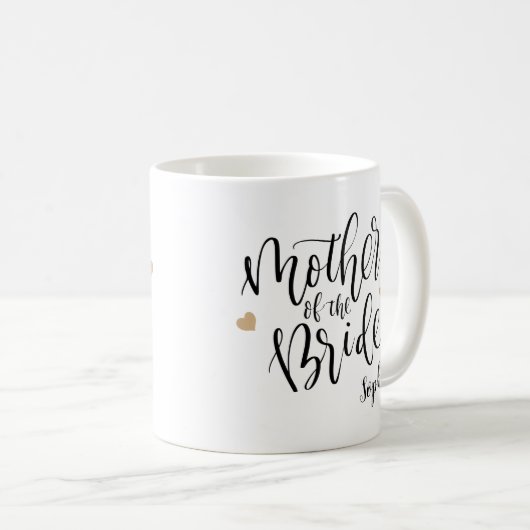 Personalisierte Handschriftliche Mutter der Braut- Kaffeetasse (VorderseiteRechts)