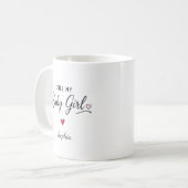 Personalisierte immer noch mein Mädchen Kaffeetasse (Vorderseite Links)