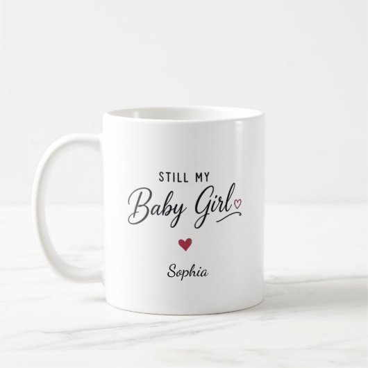 Personalisierte immer noch mein Mädchen Kaffeetasse (Links)
