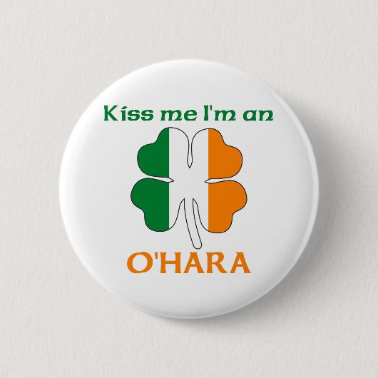 Personalisierte Iren küssen mich, den ich O'Hara Button (Vorderseite)
