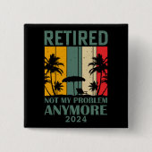 Personalisierte lustige Pensionierung offiziell in Button (Vorderseite)