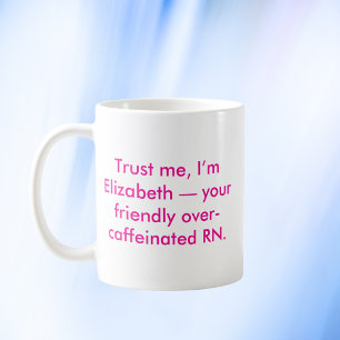 Personalisierte Nurse RN mit Individuelle Name und Kaffeetasse