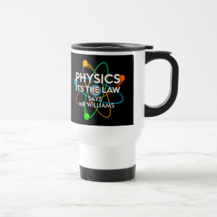 Personalisierte Physik Es ist das Gesetz Spaß Wiss Reisebecher