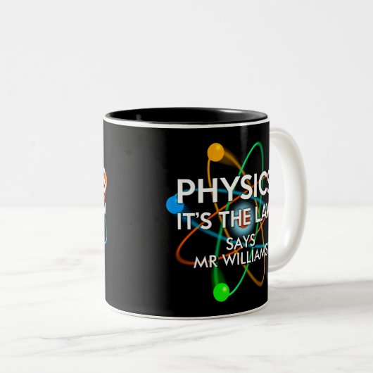 Personalisierte Physik Es ist die Rechtswissenscha Zweifarbige Tasse (VorderseiteRechts)
