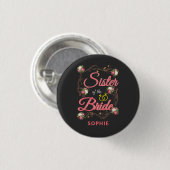 Personalisierte Schwester der Braut-Junggesellinne Button (Vorne & Hinten)