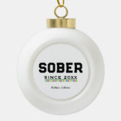Personalisierte Sobriety Geschenk Erholung Ornamen Keramik Kugel-Ornament (Vorderseite)