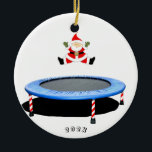 Personalisierte Trampolation Keramik Ornament<br><div class="desc">Kreative Trampolin Gymnastik Weihnachtsgeschenk mit trampoline-springenden Weihnachtsklauseln Design. So personalisieren Sie Verzierungen bearbeiten Text,  um den Namen und das laufende Jahr hinzuzufügen.</div>