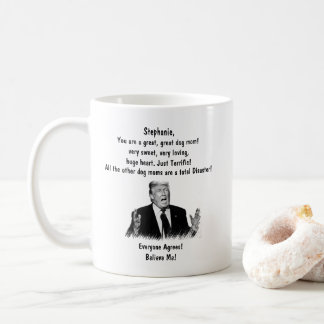 Personalisierte Trump Dog Mama - Fügen Sie Ihren N Kaffeetasse