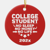 Personalisierte Uni Student kein schlafendes Geld Keramik Ornament (Vorne)