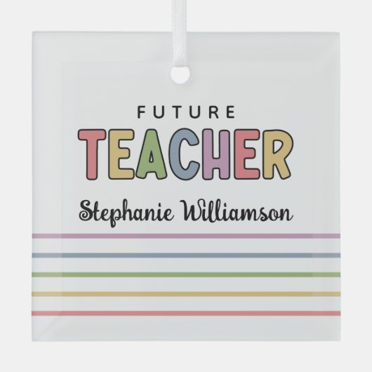 Personalisierte Zukunftslehrer Farbenfrohe Niedlic Ornament Aus Glas (Vorderseite)