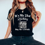 Personalisierter 21. Geburtstag Kaufen Sie mir ein T-Shirt<br><div class="desc">Mit unserem Personalisierten QR-Code-T - Shirt zum 21. Geburtstag "Buy Me A Drink", dem ultimativen Statement für Ihre Meilenstein-Feier. Dieses gemütliche und stilvolle Shirt eignet sich perfekt für Ihre Geburtstagsfeiern. Dieses Shirt mit seinem Namen und seinem Alter sorgt dafür, dass Sie sich als das Leben des Party am 21. Geburtstag...</div>