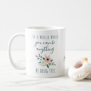 Personalisierter Anti-Drogen-Slogan Hübsche Blumen Kaffeetasse
