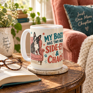 Personalisierter Boston Terrier Side-Eye und Chaos Kaffeetasse