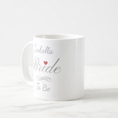 Personalisierter Bride To Be Becher – Benutzerdefi Kaffeetasse (Vorderseite Links)