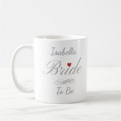 Personalisierter Bride To Be Becher – Benutzerdefi Kaffeetasse (Links)
