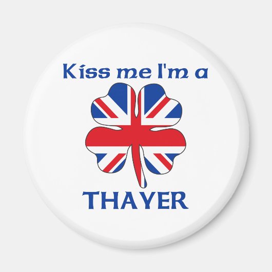 Personalisierter britischer Kuss Me Ich bin Thayer Magnet (Vorne)