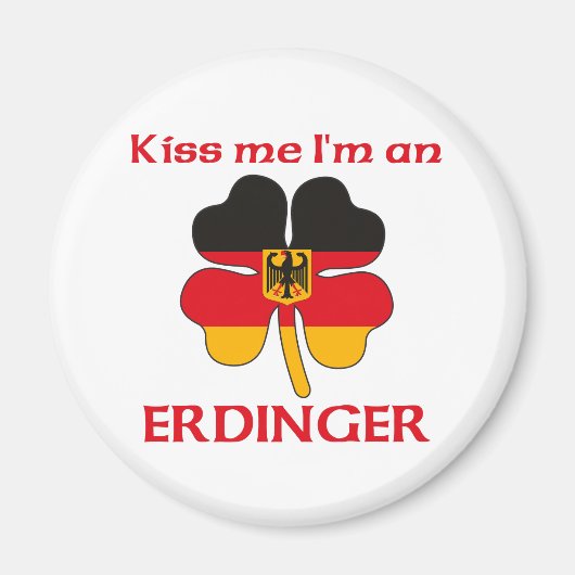 Personalisierter deutscher Kuss Ich bin Erdinger Magnet (Vorne)