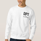 Personalisierter DPT Arzt für Physikalische Therap Sweatshirt (Vorderseite)