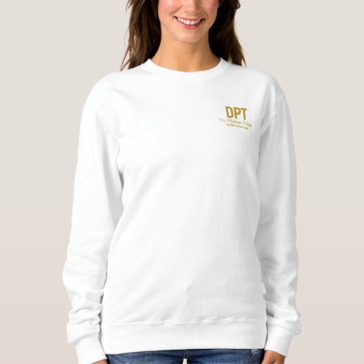 Personalisierter DPT Arzt für Physikalische Therap Sweatshirt (Vorderseite)