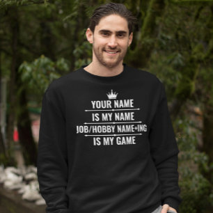 Personalisierter Funny Job und Name des Hobby Sweatshirt