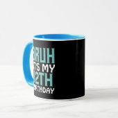 Personalisierter Geburtstag Funny Bruh Es ist mein Tasse (Vorderseite Links)