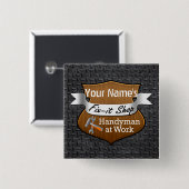 Personalisierter Handyman-Fix-It-Individuelle Name Button (Vorne & Hinten)
