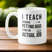 Personalisierter Hund Lover Lehrer Ich lehre weil Kaffeetasse