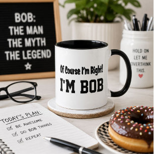 Personalisierter Ich Habe Natürlich Recht Ich Bin Tasse